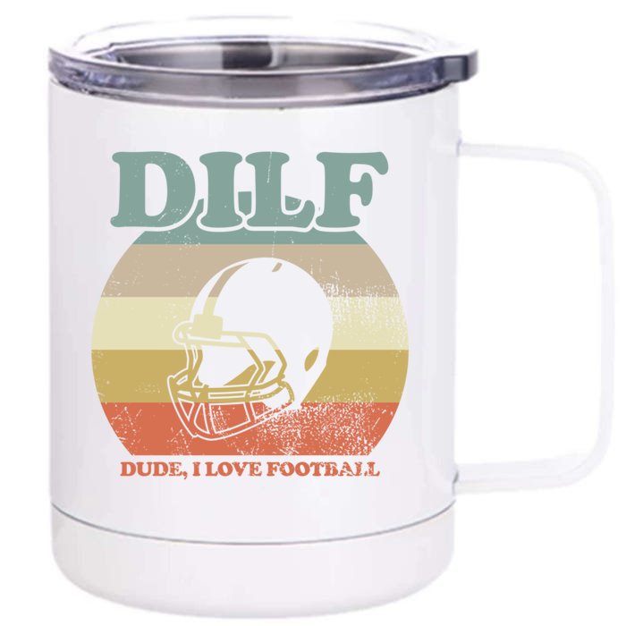 Dude I Love Football American Football Fan Football Player Gift Front & Back 12oz Stainless Steel Tumbler Cup