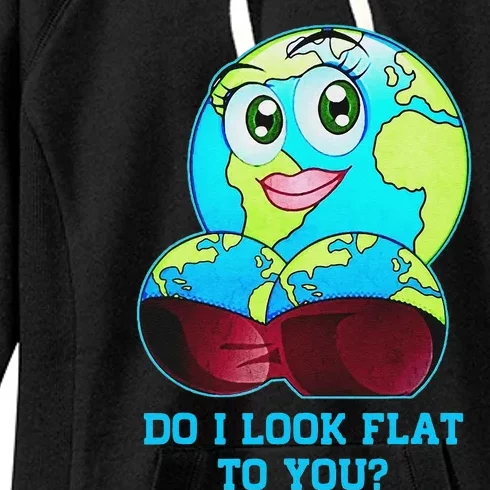 Do I Look Flat To You Earth Day Mother Day Women's Fleece Hoodie