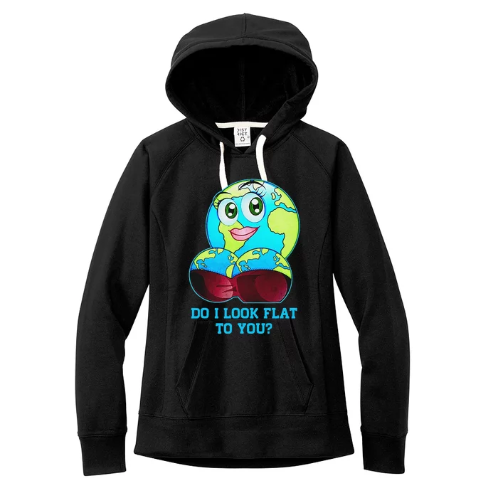 Do I Look Flat To You Earth Day Mother Day Women's Fleece Hoodie