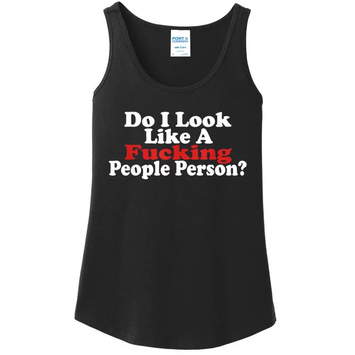 Do I Look Like A Fucking People Person Humor Ladies Essential Tank