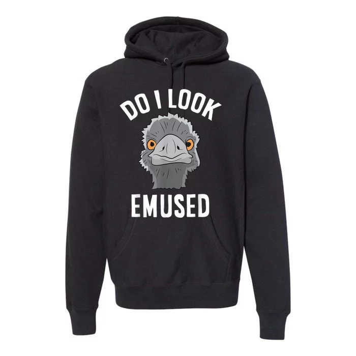 Do I Look Amused Funny Emu Animal Love Emus. Premium Hoodie