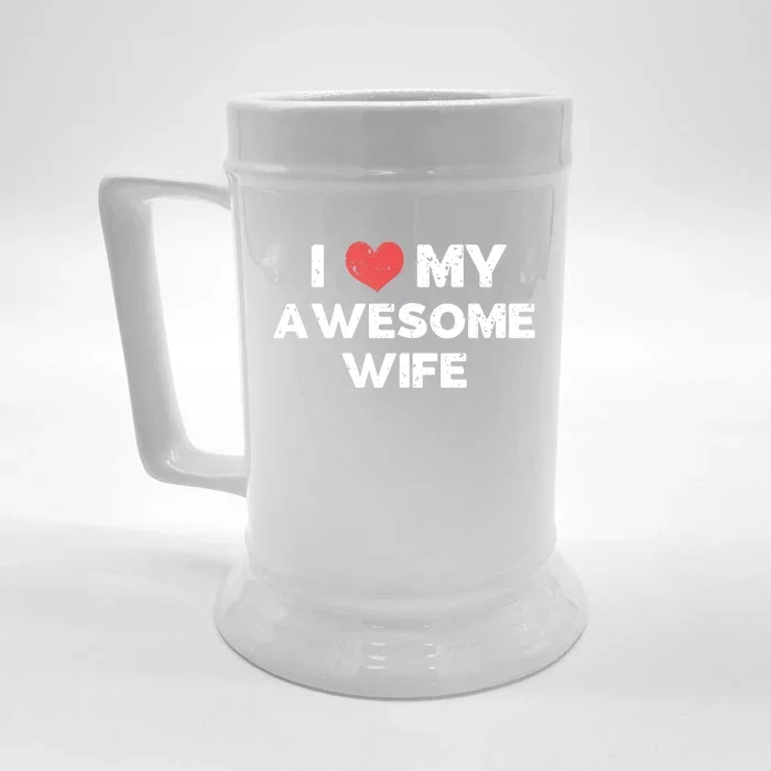 Distressed I Love My Awesome Wife Design Gift Front & Back Beer Stein