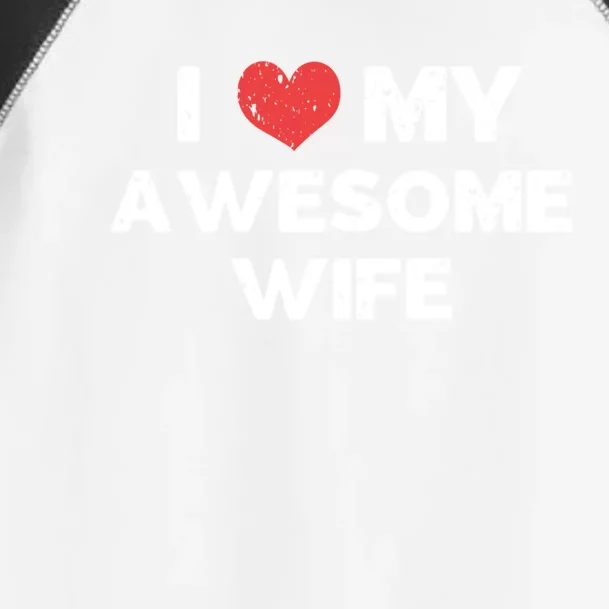 Distressed I Love My Awesome Wife Design Gift Toddler Fine Jersey T-Shirt