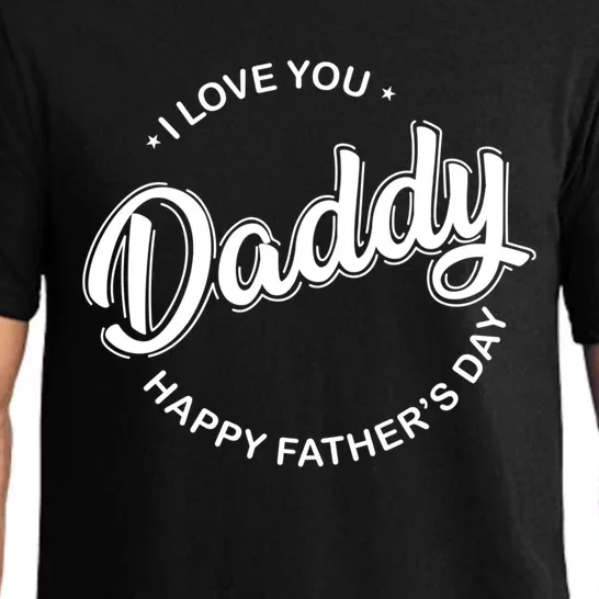 Daddy I Love You Daddy Happy Father's Day Gift Pajama Set