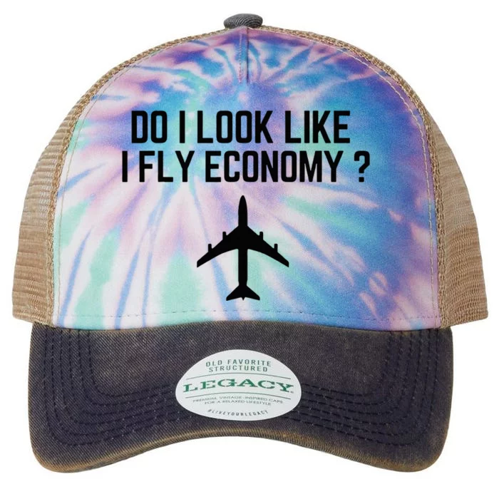 Do I Look Like I Fly Economy Funny First Class Traveling Legacy Tie Dye Trucker Hat