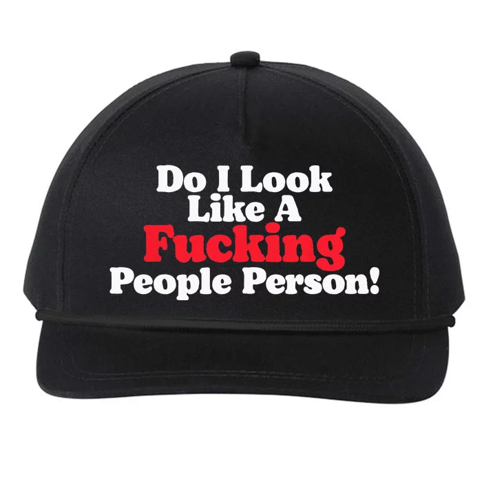 Do I Look Like A Fucking People Person Snapback Five-Panel Rope Hat