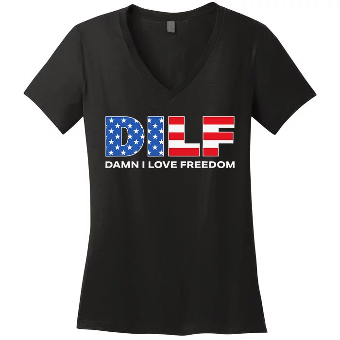 Damn I Love Freedom Dilf Funny Patriotic Dad Father's Day Women's V-Neck T-Shirt