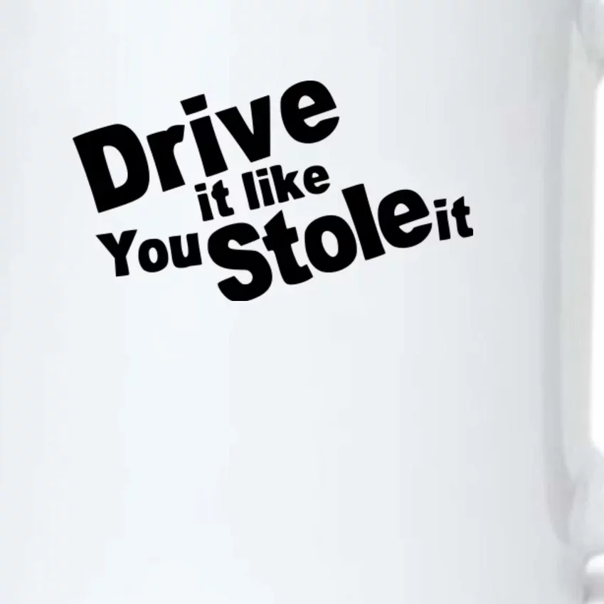 Drive It Like You Stole It Car Lover Black Color Changing Mug