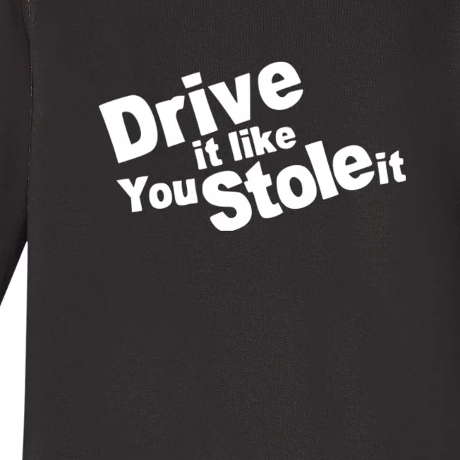 Drive It Like You Stole It Car Lover Baby Long Sleeve Bodysuit