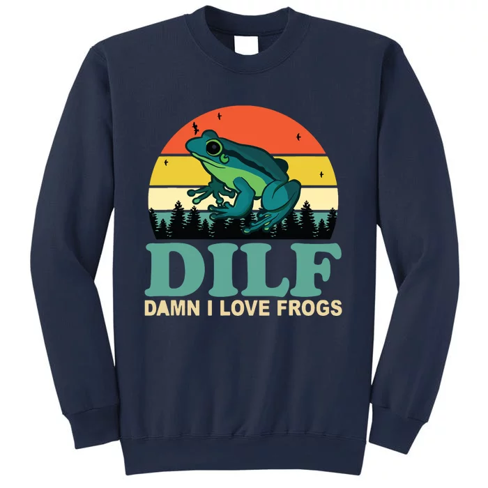 DILFDamn I Love Frogs Funny Saying FrogAmphibian Lovers Sweatshirt