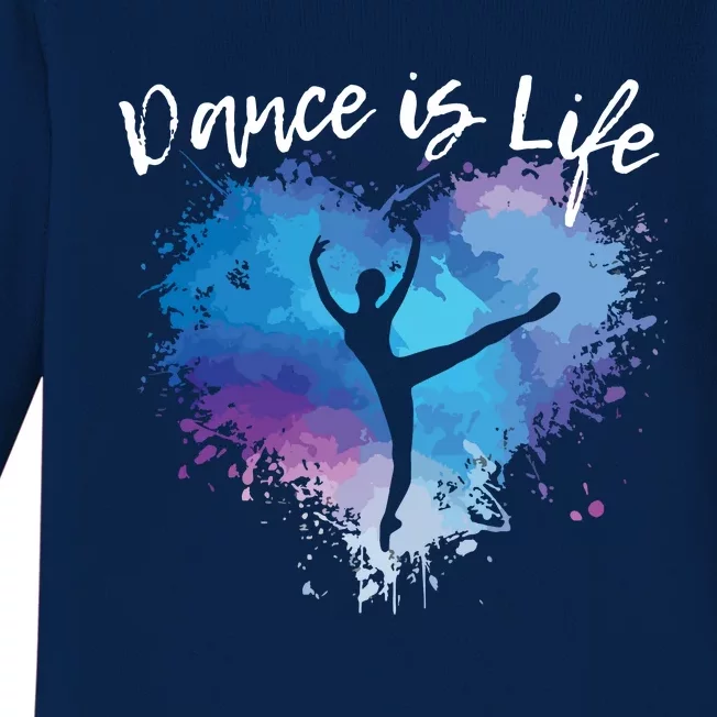 DANCE IS LIFE Ballet Dancing Ballerina Teen Tween Girl Mom Baby Long Sleeve Bodysuit