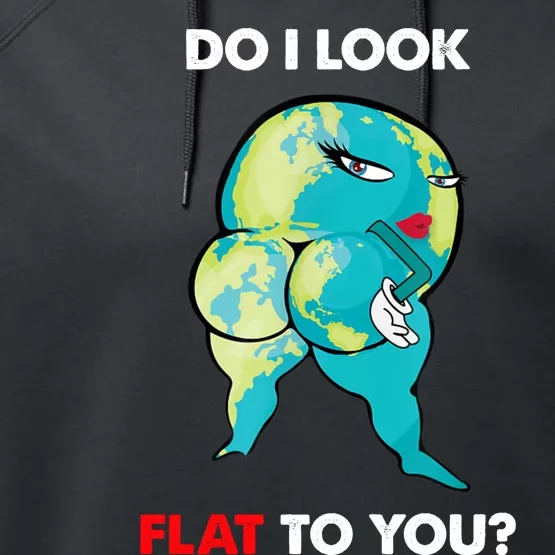 Do I Look Flat To You Anti Flat Thick Earth Performance Fleece Hoodie