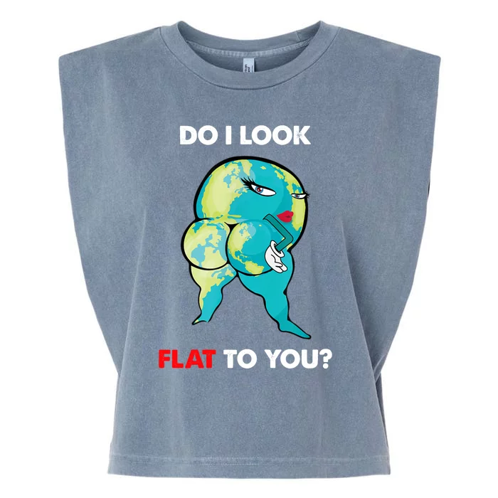 Do I Look Flat To You Anti Flat Thick Earth Garment-Dyed Women's Muscle Tee