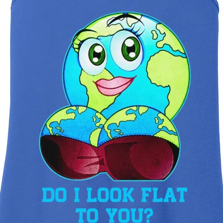 Do I Look Flat To You Funny Anti Flat Earth Ladies Essential Tank