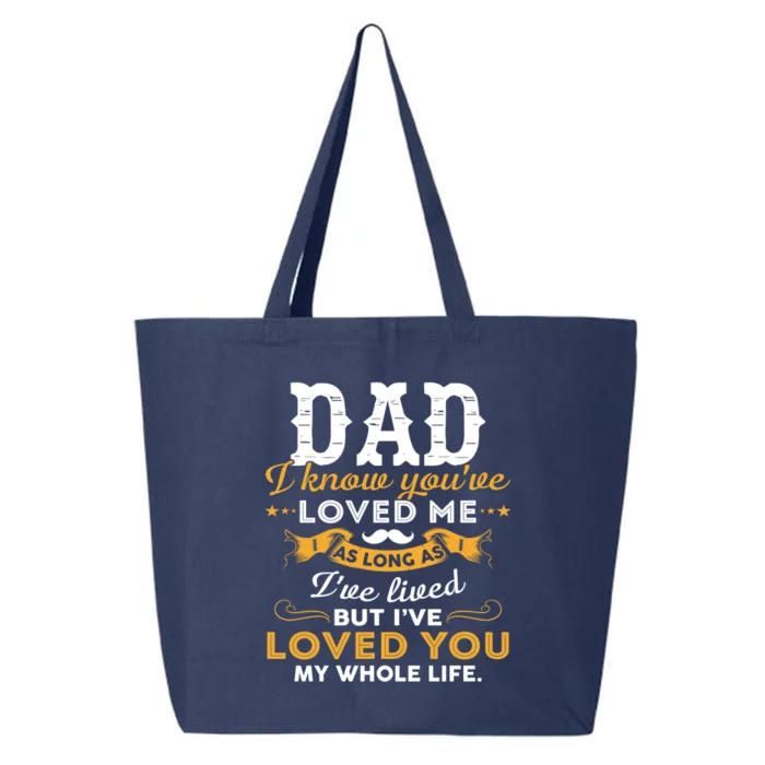 Dad I Love You Whole Life Funny Gift 25L Jumbo Tote