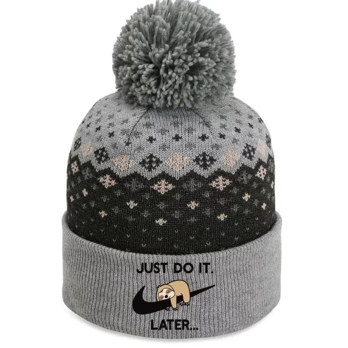 Do It Later Funny Sleepy Sloth For Lazy Sloth Lover The Baniff Cuffed Pom Beanie