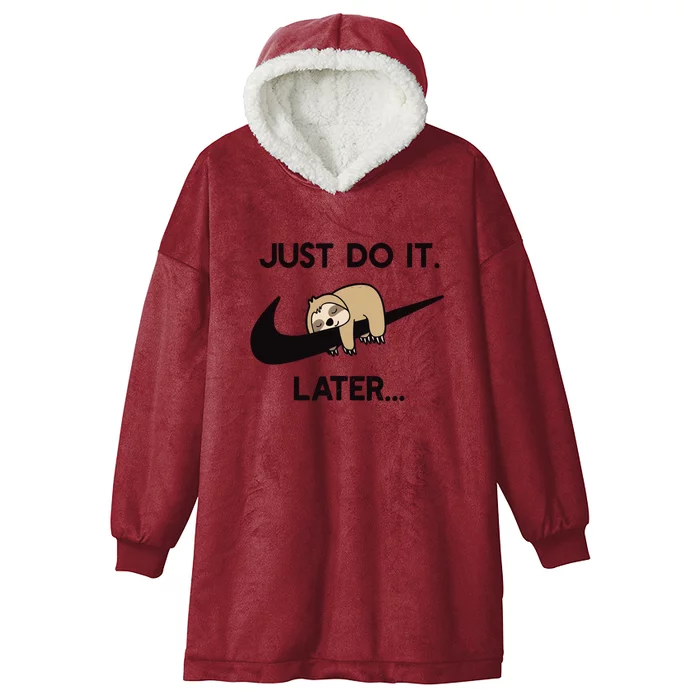 Do It Later Funny Sleepy Sloth For Lazy Sloth Lover Hooded Wearable Blanket