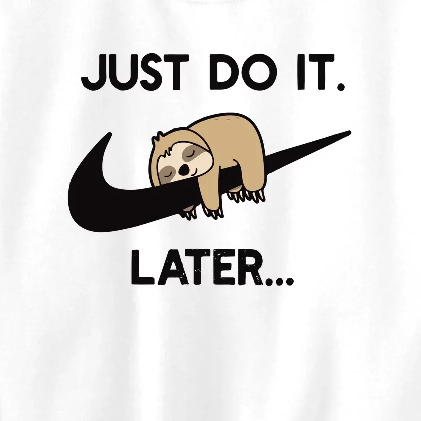 Do It Later Funny Sleepy Sloth For Lazy Sloth Lover Kids Sweatshirt