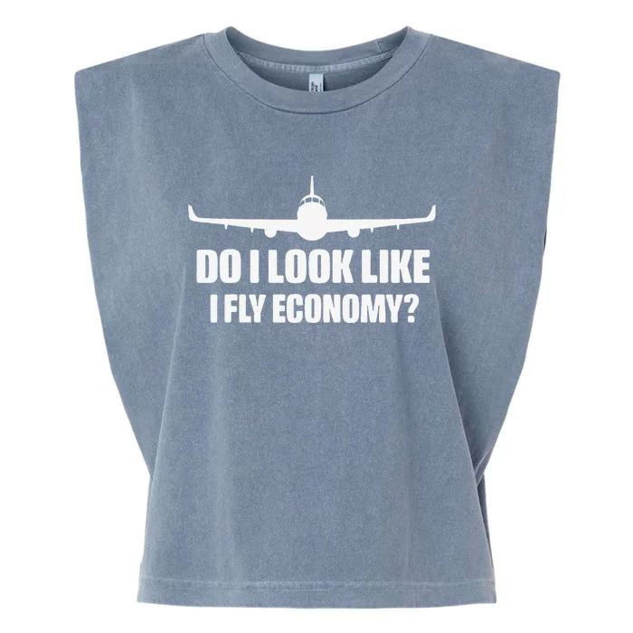 Do I Look Like I Fly Economy Funny Travling First Class Garment-Dyed Women's Muscle Tee