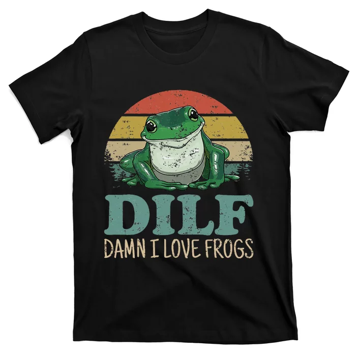 Dilfdamn I Love Frogs Funny Saying Frogamphibian Lovers T-Shirt