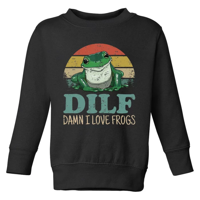 Dilfdamn I Love Frogs Funny Saying Frogamphibian Lovers Toddler Sweatshirt