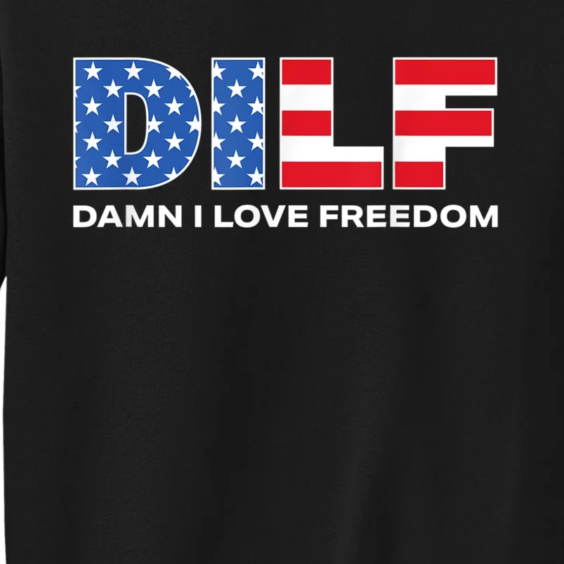 Damn I Love Freedom Dilf Funny Patriotic Dad Fathers Day Sweatshirt