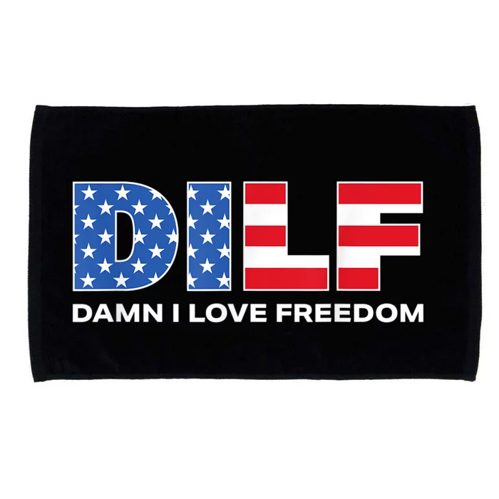 Damn I Love Freedom Dilf Funny Patriotic Dad Fathers Day Microfiber Hand Towel