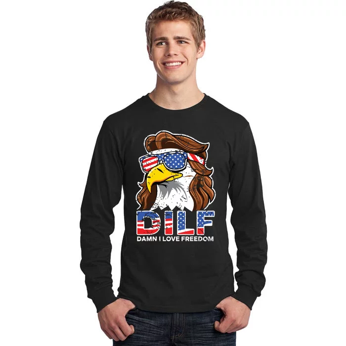 Damn I Love Freedom Eagle Funny Patriotic July 4th Tall Long Sleeve T-Shirt