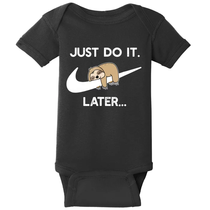 Do It Later Funny Sleepy Sloth For Lazy Sloth Lover Baby Bodysuit