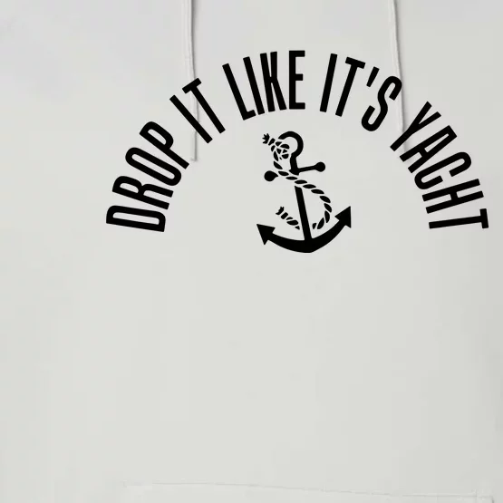 Drop It Like ItS Yacht Performance Fleece Hoodie