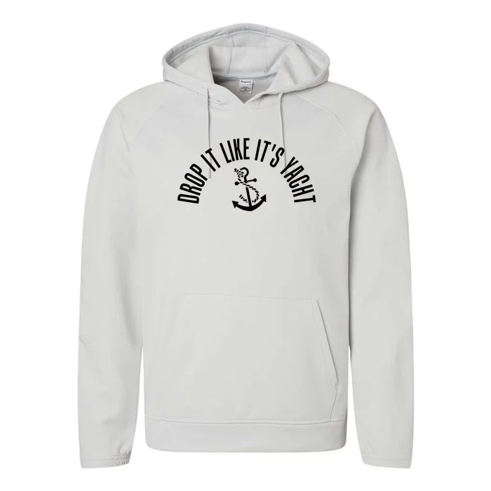 Drop It Like ItS Yacht Performance Fleece Hoodie