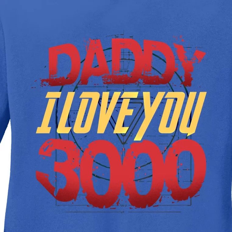 Daddy I Love You Today Fathers Day 3000 Times More Dad Gift Ladies Long Sleeve Shirt