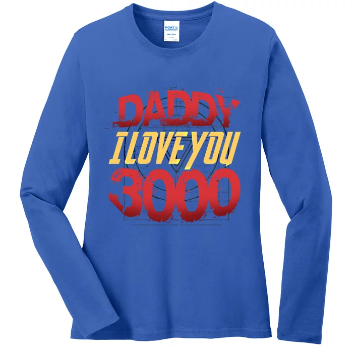 Daddy I Love You Today Fathers Day 3000 Times More Dad Gift Ladies Long Sleeve Shirt