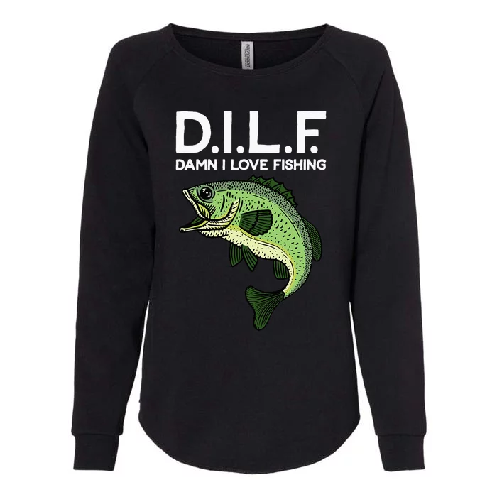 DILF-Damn I Love Fishing Funny Saying Fisher Womens California Wash Sweatshirt