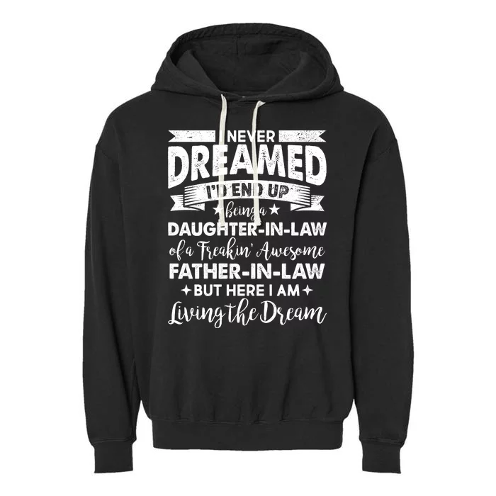 Daughter In Law Of A Freaking Awesome Father In Law Garment-Dyed Fleece Hoodie