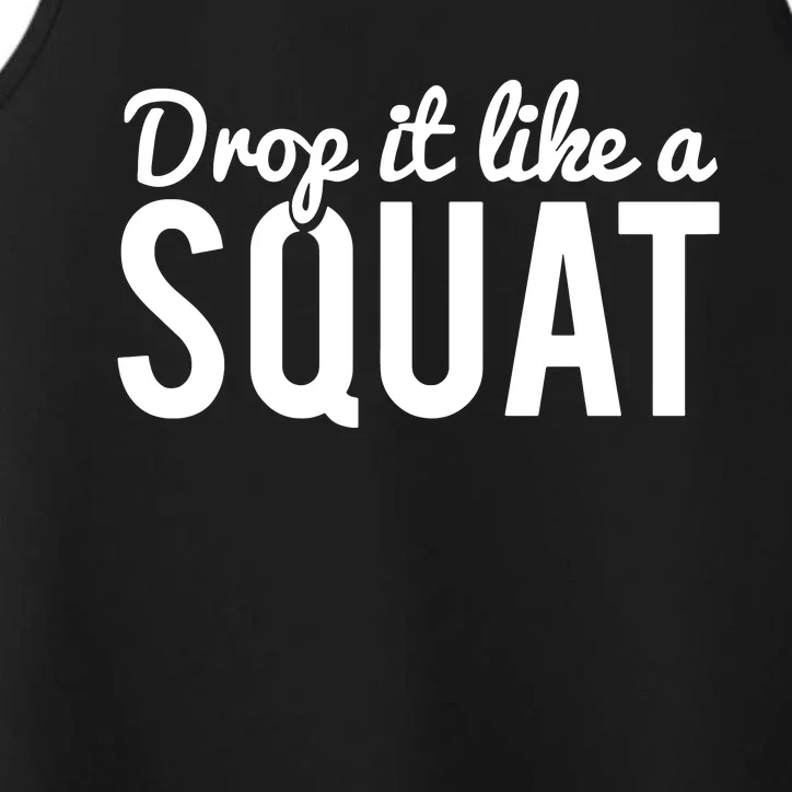 Drop It Like A Squat Performance Tank