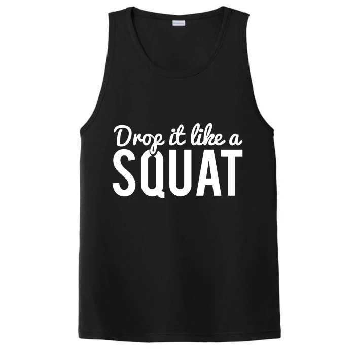 Drop It Like A Squat Performance Tank