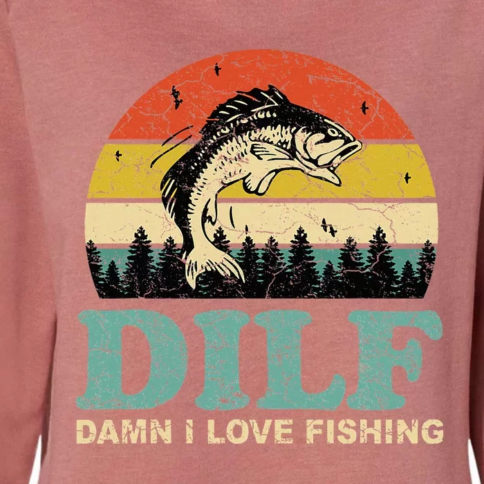 Dilfdamn I Love Fishing Funny Saying Fishermen Womens California Wash Sweatshirt