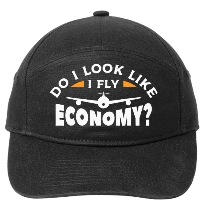 Do I Look Like I Fly Economy Pilot Aviation Aviator 7-Panel Snapback Hat