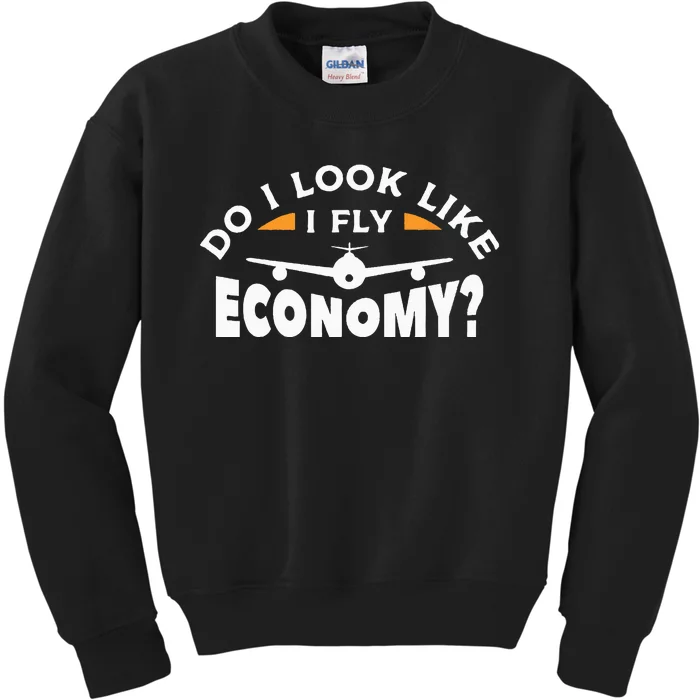 Do I Look Like I Fly Economy Pilot Aviation Aviator Kids Sweatshirt