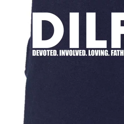 DILF Devoted Involved Loving Father Doggie 3-End Fleece Hoodie