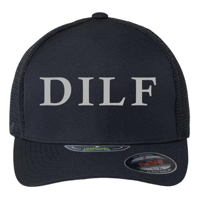 DILF Funny Dad Humor Flexfit Unipanel Trucker Cap