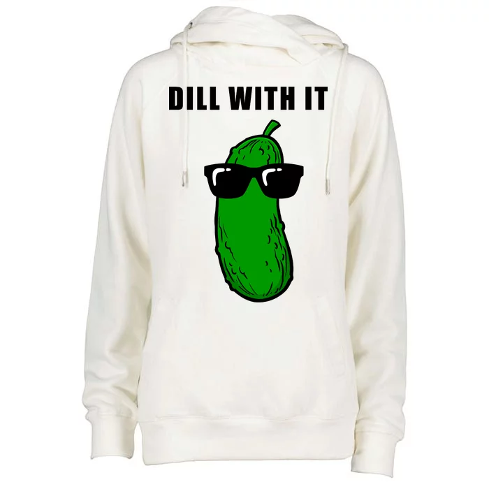 Dill With It Womens Funnel Neck Pullover Hood