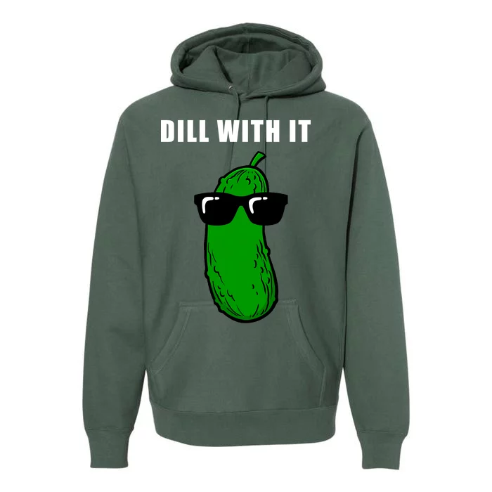 Dill With It Premium Hoodie