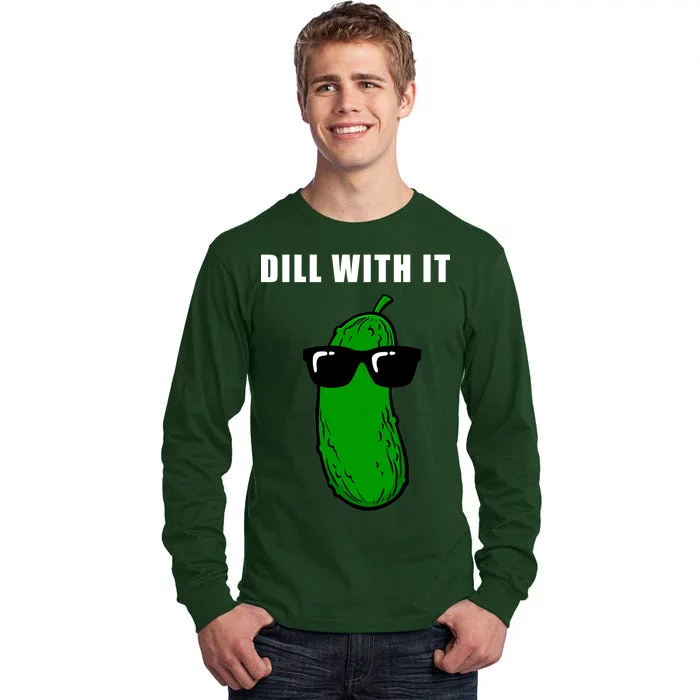 Dill With It Tall Long Sleeve T-Shirt