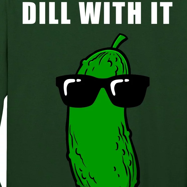 Dill With It Tall Long Sleeve T-Shirt