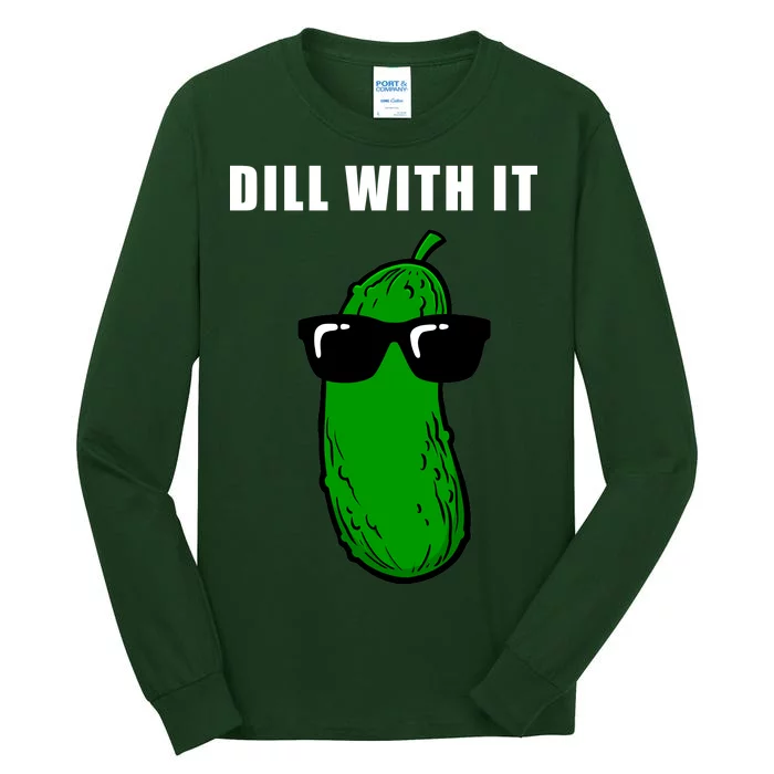 Dill With It Tall Long Sleeve T-Shirt