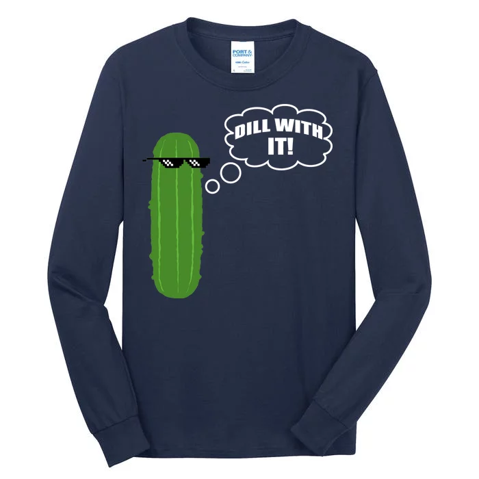 Dill With It Pickle Tall Long Sleeve T-Shirt