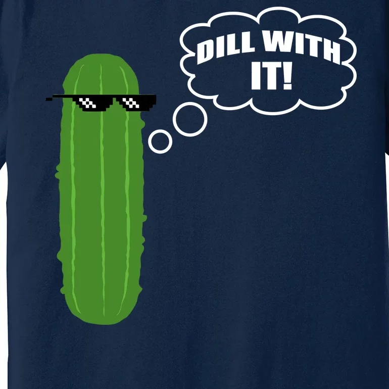 Dill With It Pickle Premium T-Shirt