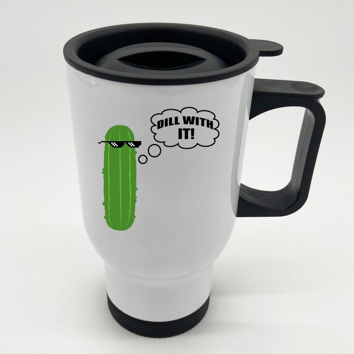 Dill With It Pickle Front & Back Stainless Steel Travel Mug